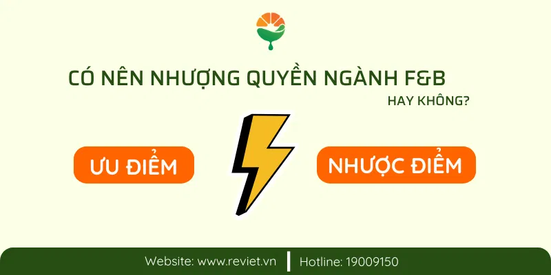Có nên nhượng quyền ngành F&B hay không?