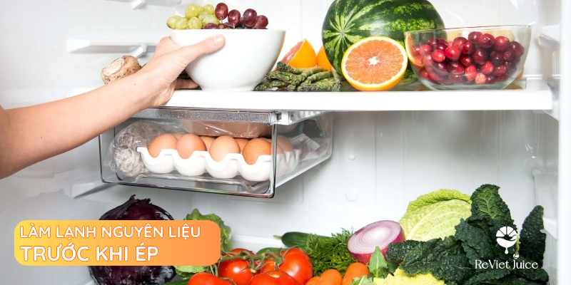 Làm lạnh nguyên liệu trước khi ép