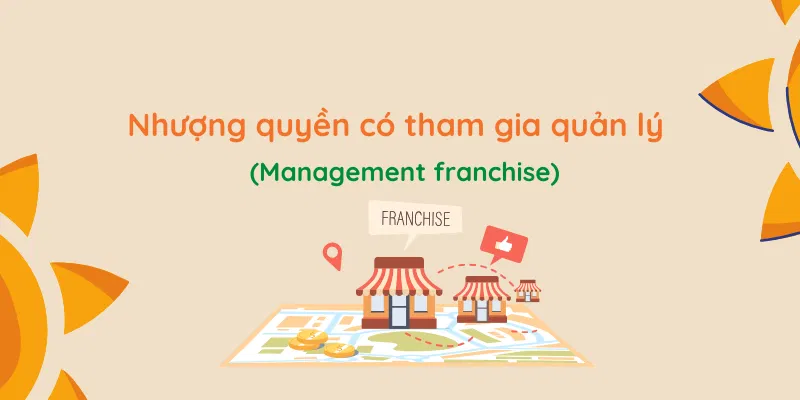 Nhượng quyền có tham gia quản lý